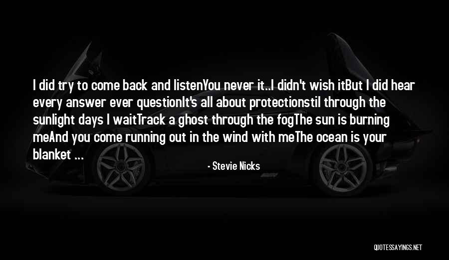 Answer Me Back Quotes By Stevie Nicks