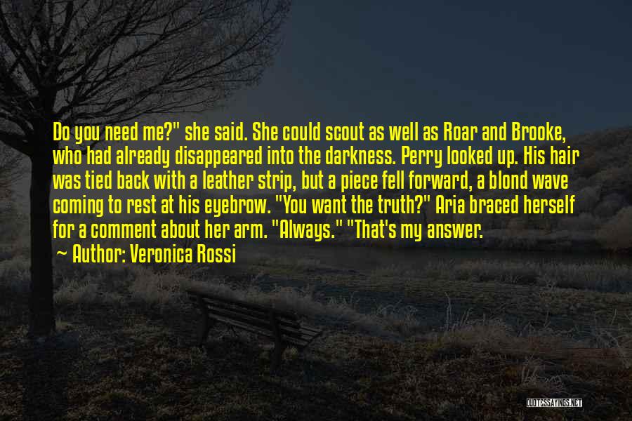 Answer Me Back Quotes By Veronica Rossi