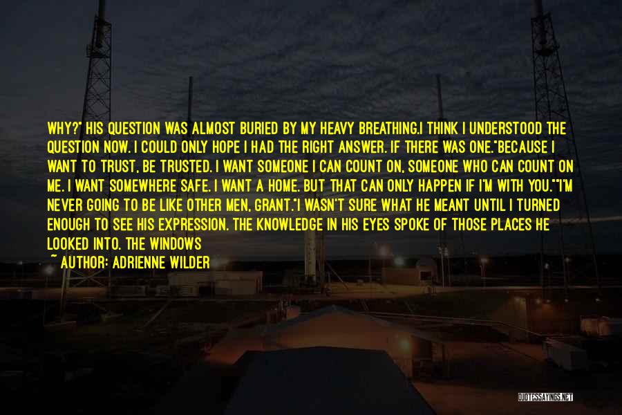 Answer Me Quotes By Adrienne Wilder