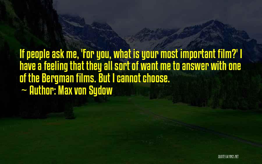 Answer Me Quotes By Max Von Sydow