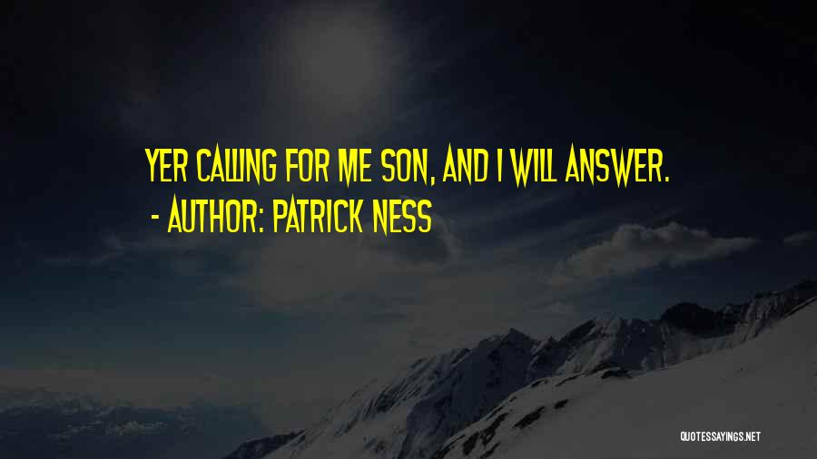 Answer Me Quotes By Patrick Ness