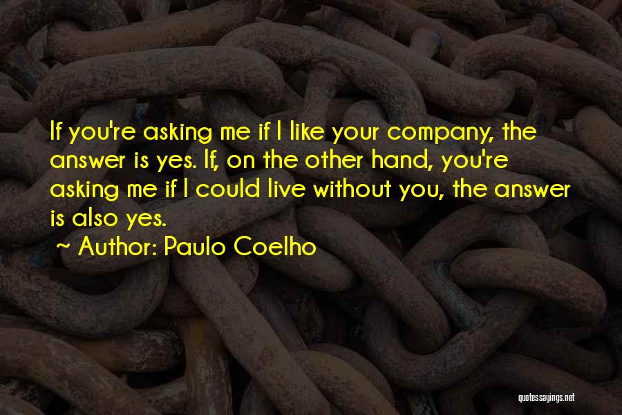 Answer Me Quotes By Paulo Coelho