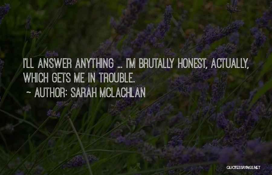 Answer Me Quotes By Sarah McLachlan