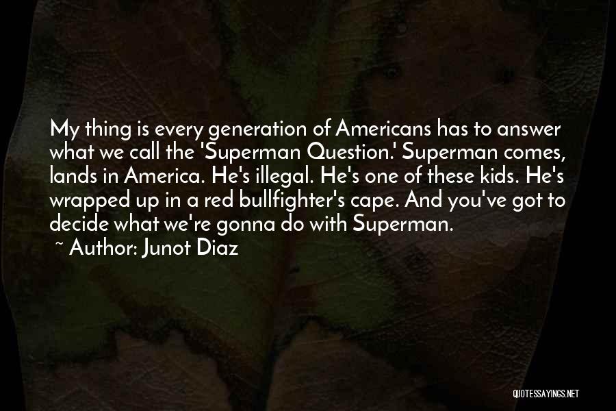 Answer My Call Quotes By Junot Diaz