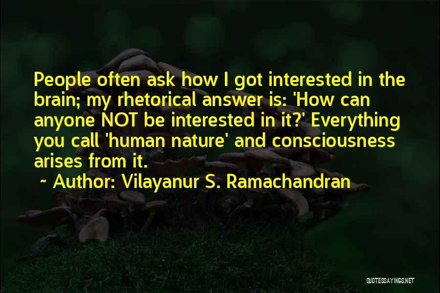 Answer My Call Quotes By Vilayanur S. Ramachandran