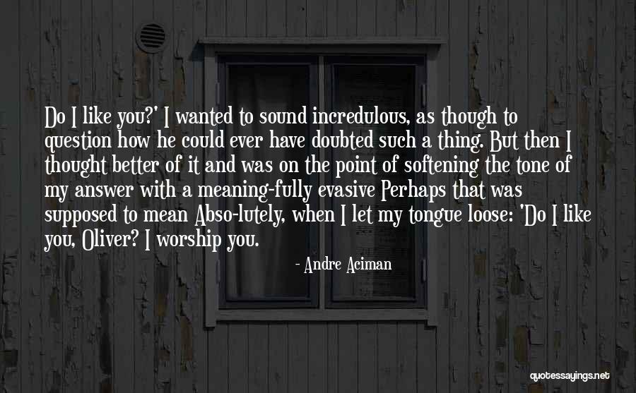 Answer My Question Quotes By Andre Aciman Answer My Question Quotes By Andre Aciman