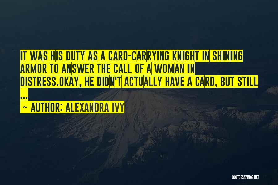 Answer The Call Quotes By Alexandra Ivy