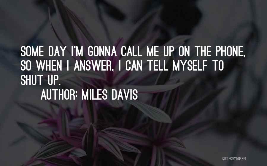 Answer The Call Quotes By Miles Davis