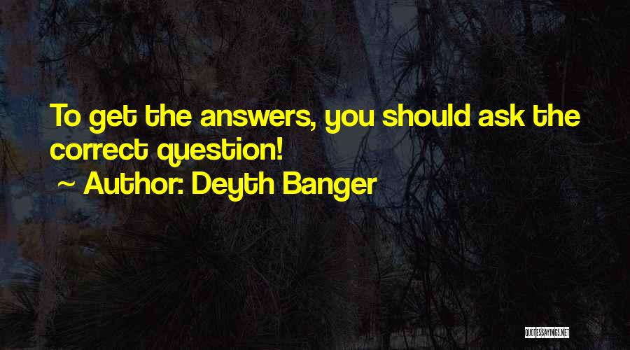 Answer The Question Quotes By Deyth Banger