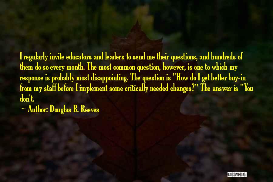 Answer The Question Quotes By Douglas B. Reeves