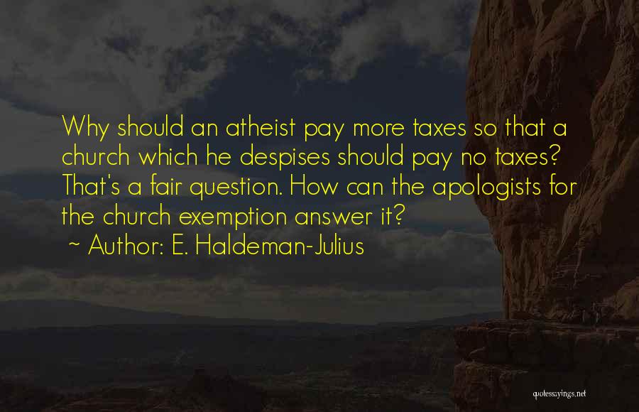 Answer The Question Quotes By E. Haldeman-Julius