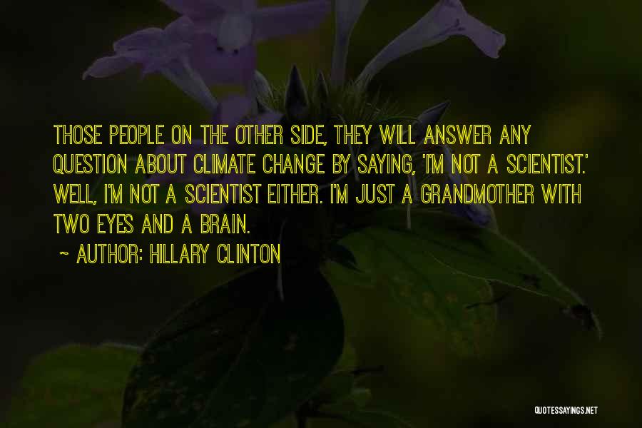 Answer The Question Quotes By Hillary Clinton