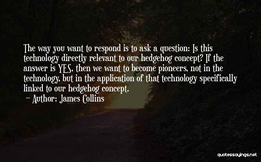 Answer The Question Quotes By James Collins