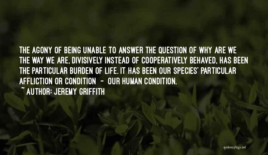 Answer The Question Quotes By Jeremy Griffith