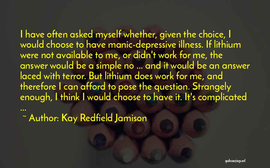 Answer The Question Quotes By Kay Redfield Jamison