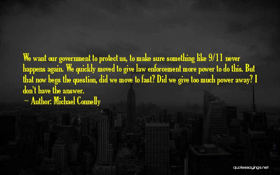 Answer The Question Quotes By Michael Connelly