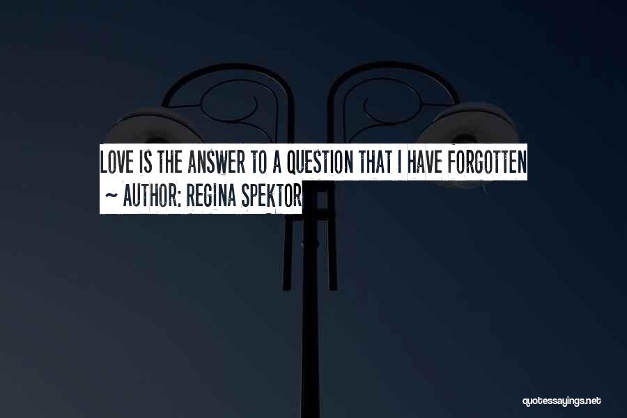 Answer The Question Quotes By Regina Spektor