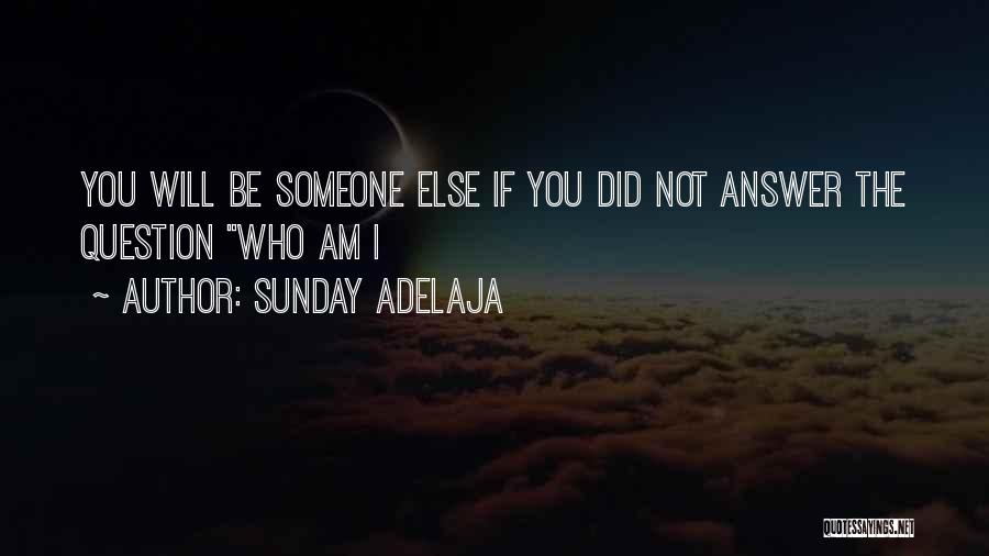 Answer The Question Quotes By Sunday Adelaja
