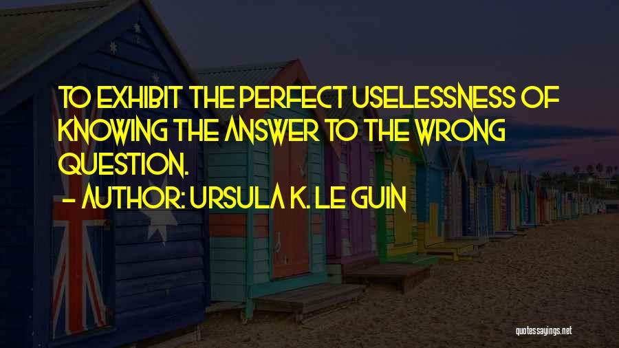 Answer The Question Quotes By Ursula K. Le Guin