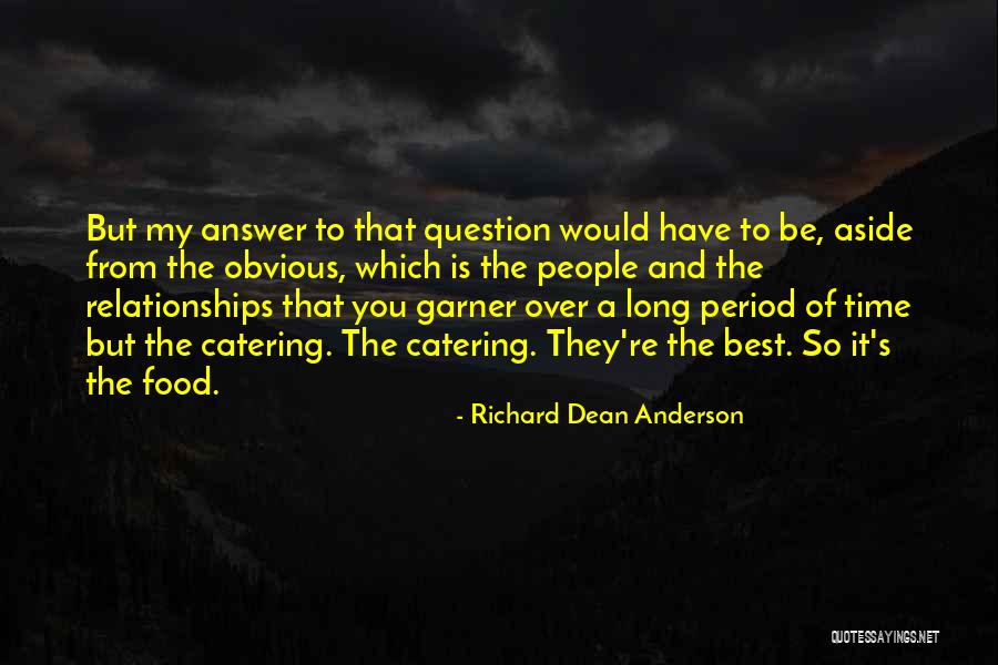 Answer Which Quotes By Richard Dean Anderson Answer Which Quotes By Richard Dean Anderson
