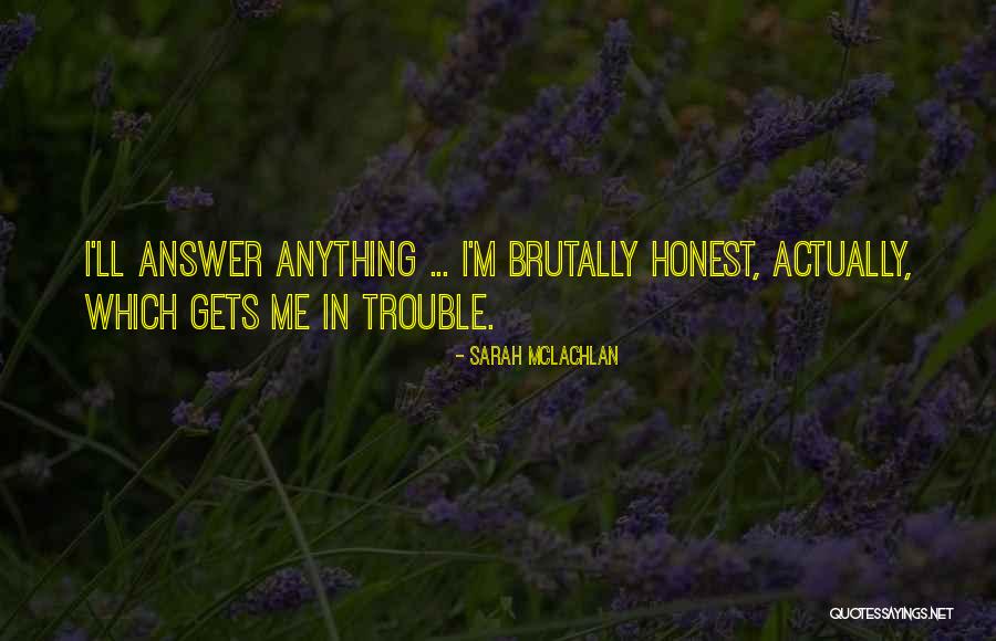Answer Which Quotes By Sarah McLachlan Answer Which Quotes By Sarah McLachlan