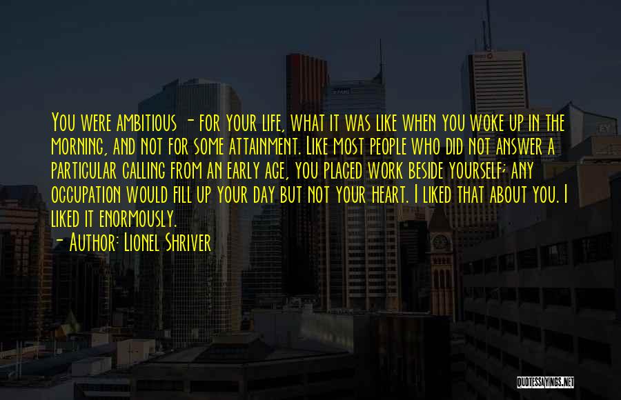 Answer Your Calling Quotes By Lionel Shriver