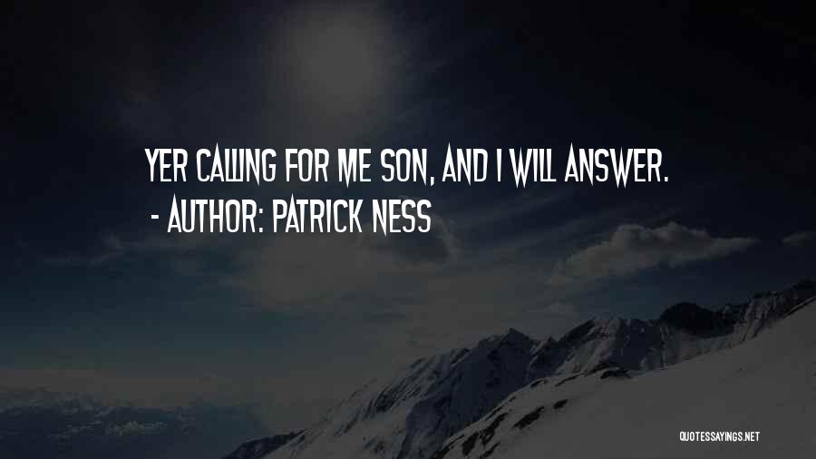 Answer Your Calling Quotes By Patrick Ness