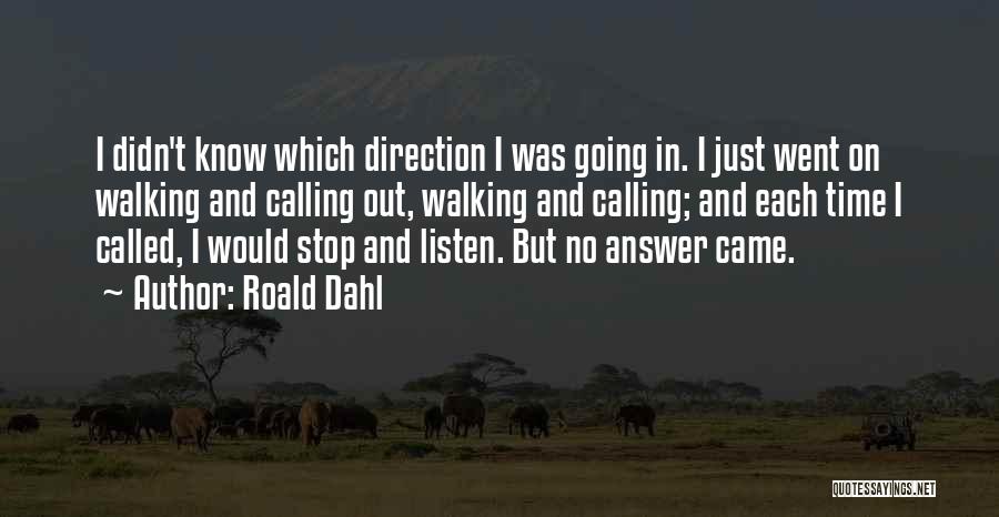 Answer Your Calling Quotes By Roald Dahl