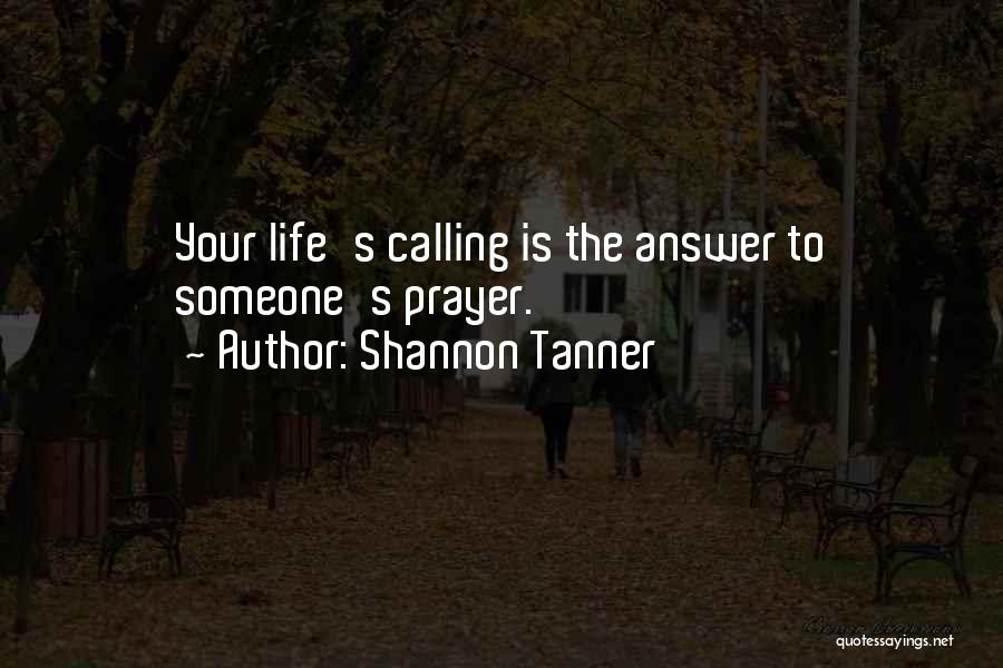 Answer Your Calling Quotes By Shannon Tanner