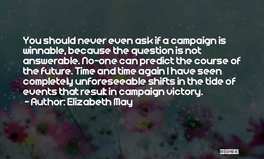 Answerable Quotes By Elizabeth May