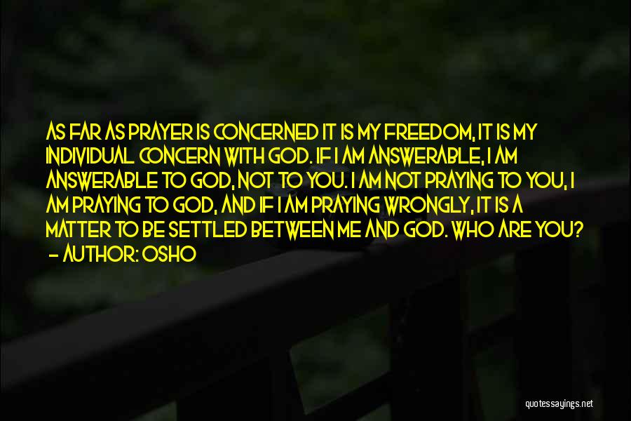 Answerable Quotes By Osho
