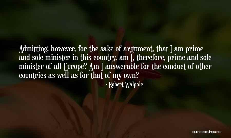 Answerable Quotes By Robert Walpole