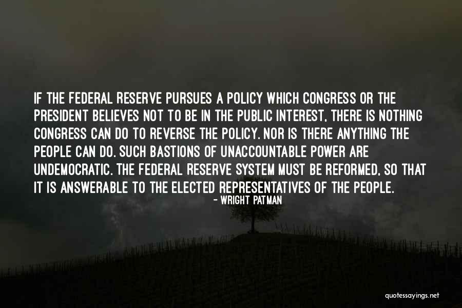 Answerable Quotes By Wright Patman Answerable Quotes By Wright Patman
