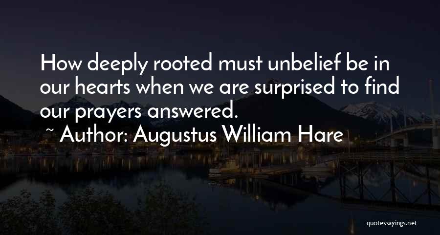 Answered Prayers Quotes By Augustus William Hare