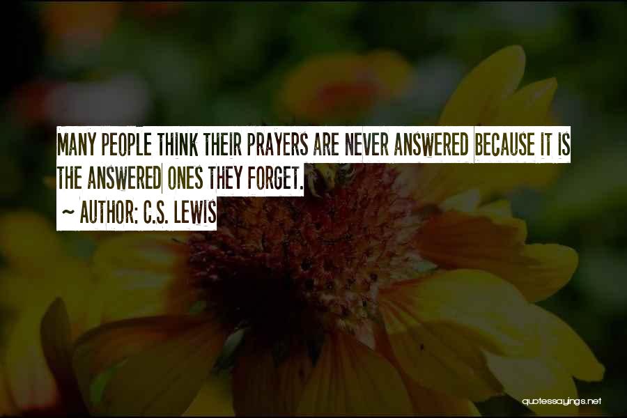 Answered Prayers Quotes By C.S. Lewis