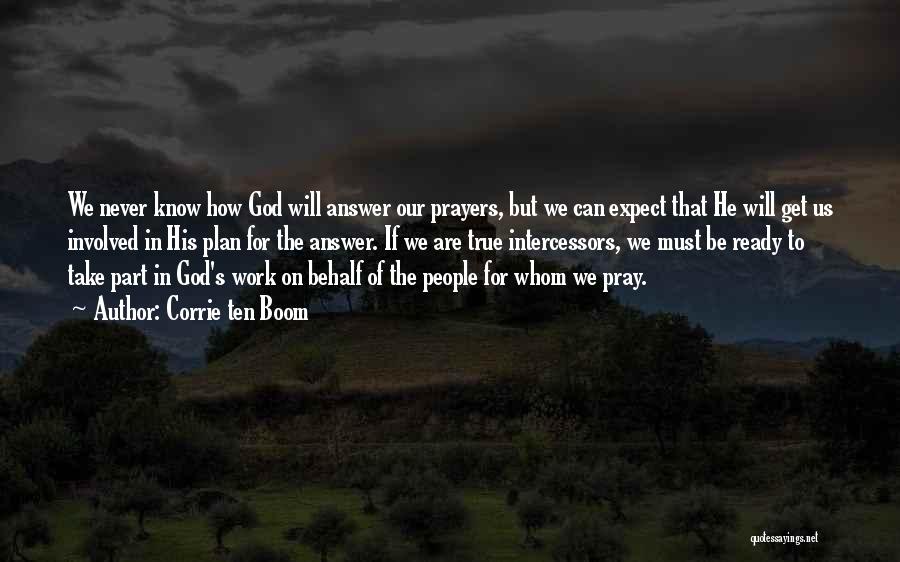 Answered Prayers Quotes By Corrie Ten Boom