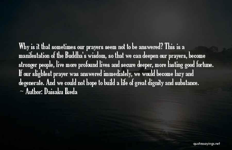 Answered Prayers Quotes By Daisaku Ikeda