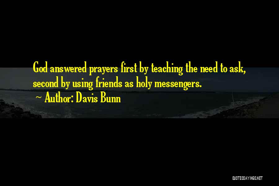 Answered Prayers Quotes By Davis Bunn
