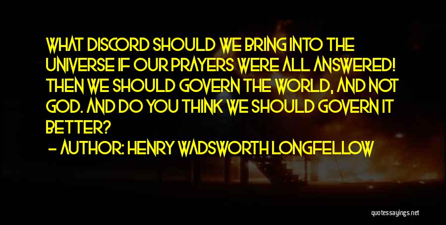 Answered Prayers Quotes By Henry Wadsworth Longfellow