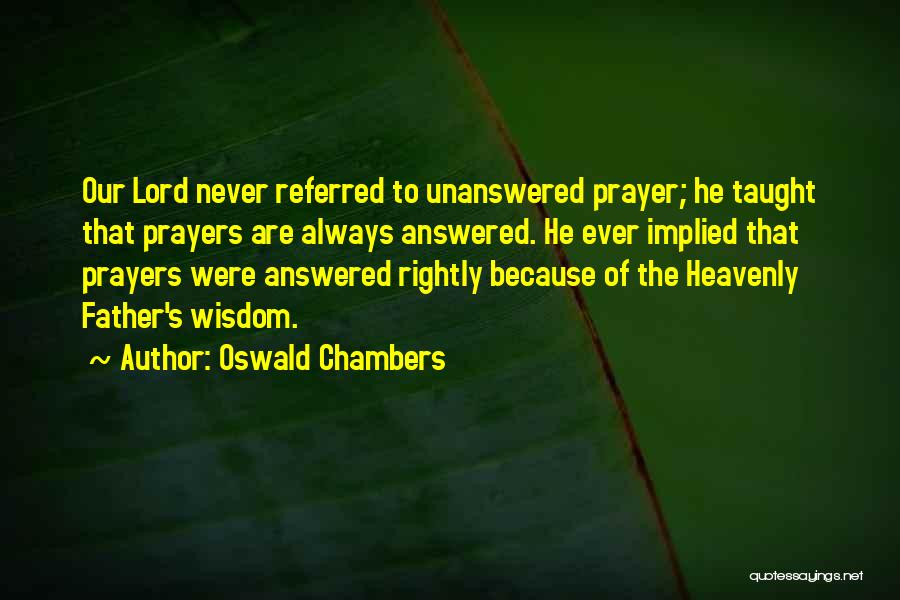 Answered Prayers Quotes By Oswald Chambers