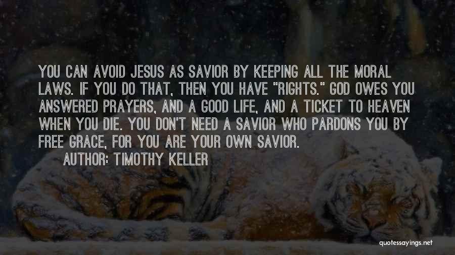 Answered Prayers Quotes By Timothy Keller