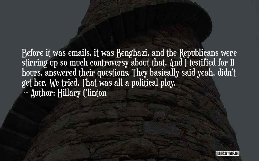 Answered Questions Quotes By Hillary Clinton
