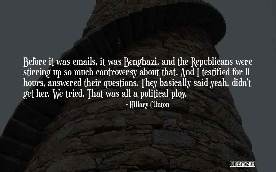 Answered Questions Quotes By Hillary Clinton