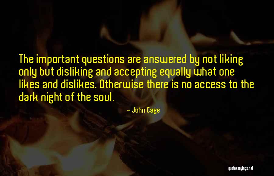 Answered Questions Quotes By John Cage