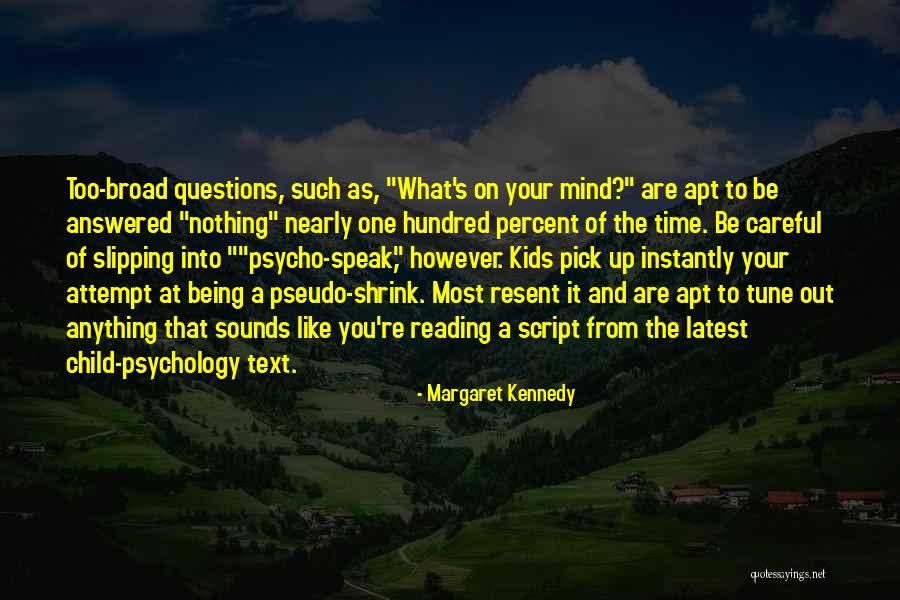 Answered Questions Quotes By Margaret Kennedy