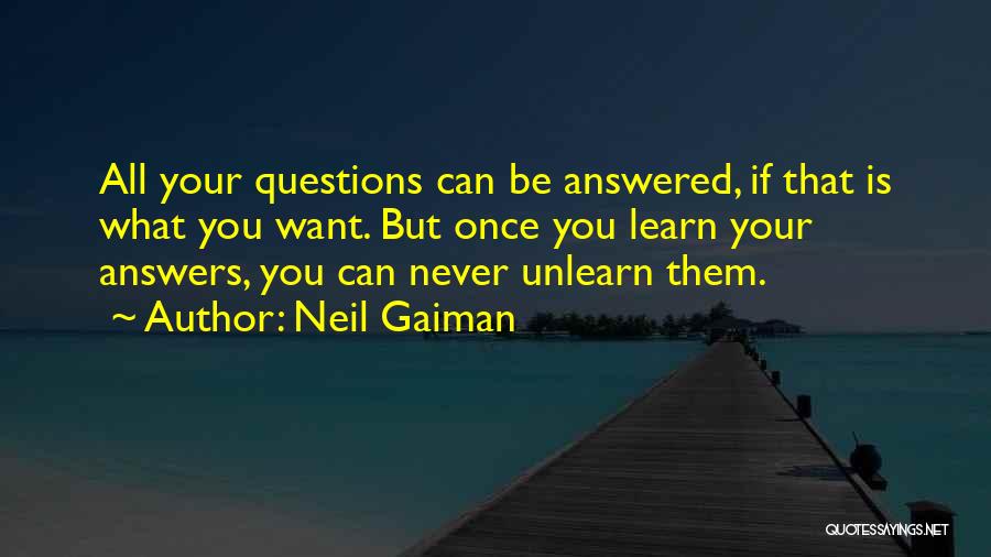 Answered Questions Quotes By Neil Gaiman