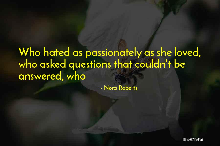 Answered Questions Quotes By Nora Roberts