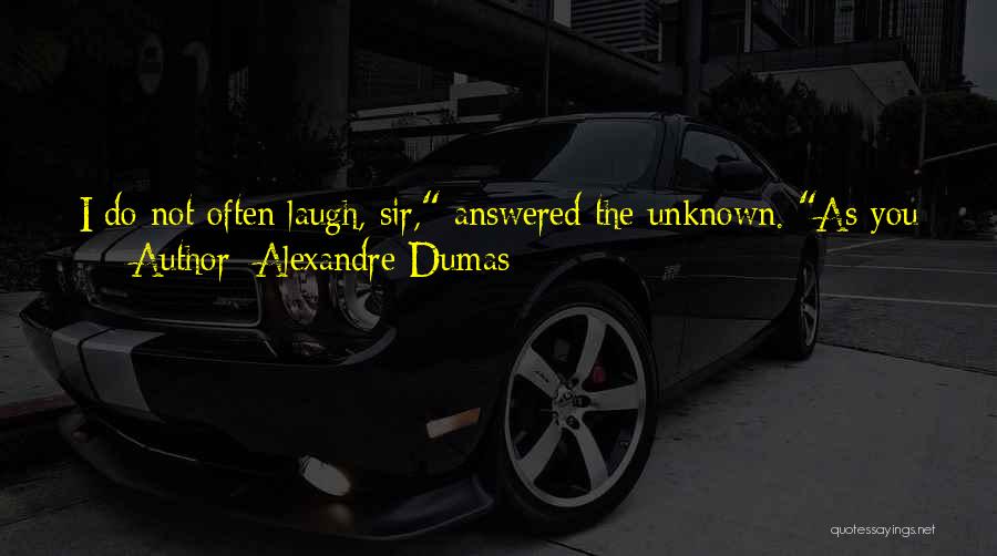 Answered Quotes By Alexandre Dumas