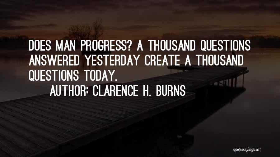 Answered Quotes By Clarence H. Burns