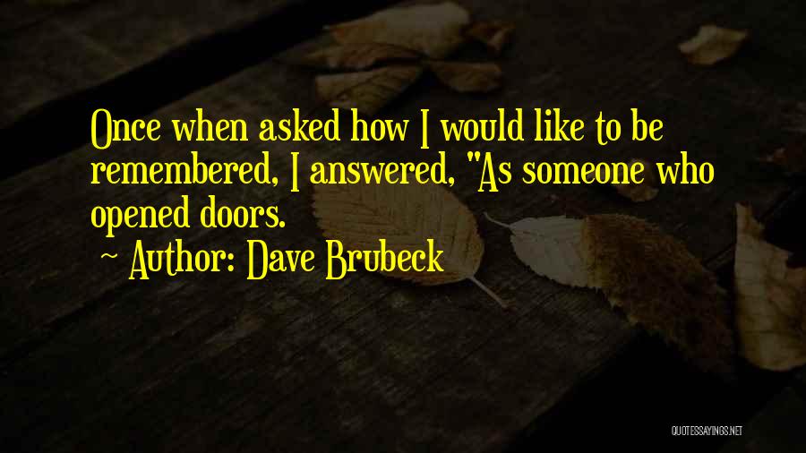 Answered Quotes By Dave Brubeck